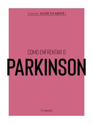 cover image of Coleção Saúde da Mente--Como enfrentar o Parkinson